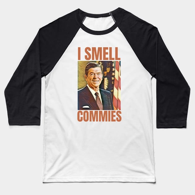 I Smell Commies Baseball T-Shirt by FullOnNostalgia